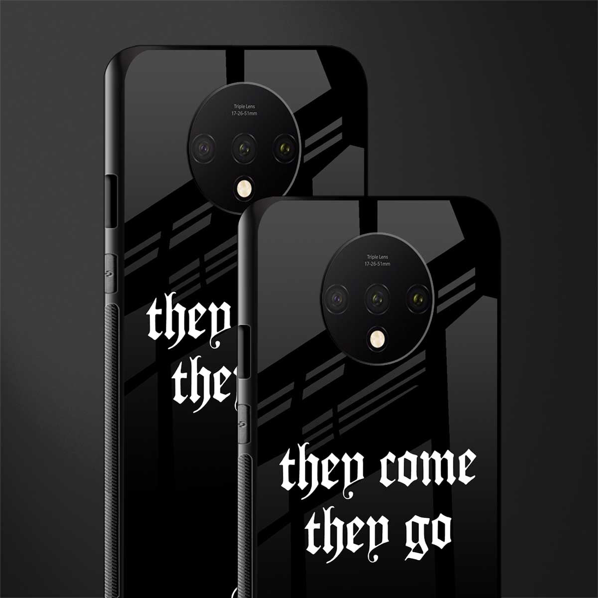 they come they go glass case for oneplus 7t image-2