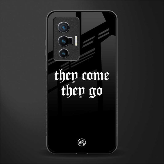 they come they go glass case for vivo x70 image