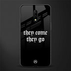 they come they go glass case for oneplus 7 image