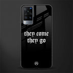 they come they go glass case for vivo x60 image