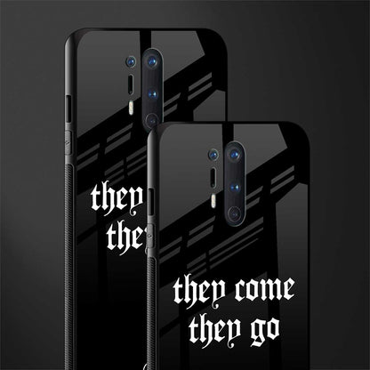 they come they go glass case for oneplus 8 pro image-2