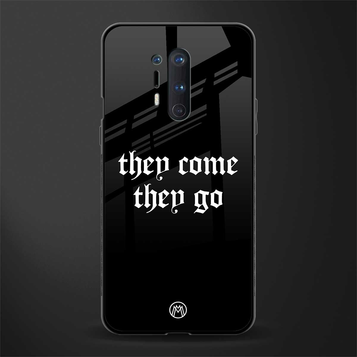 they come they go glass case for oneplus 8 pro image