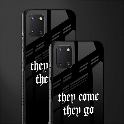 they come they go glass case for samsung a81 image-2