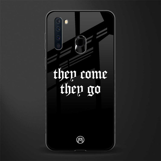 they come they go glass case for samsung a21 image