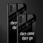 they come they go glass case for samsung a11 image-2