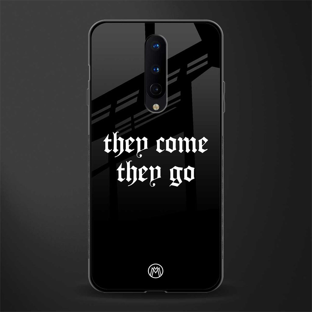 they come they go glass case for oneplus 8 image