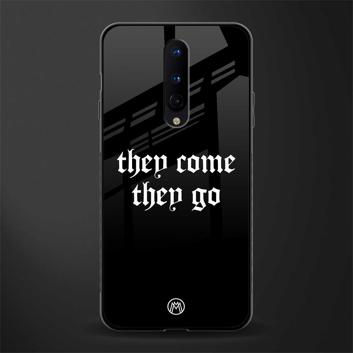 they come they go glass case for oneplus 8 image