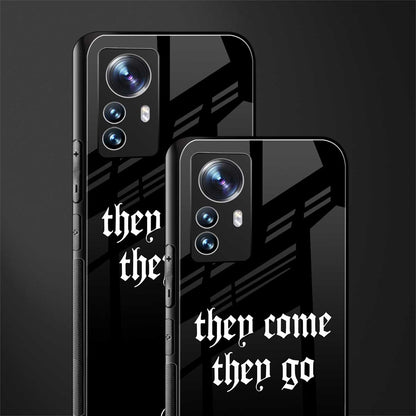 they come they go back phone cover | glass case for xiaomi 12 pro