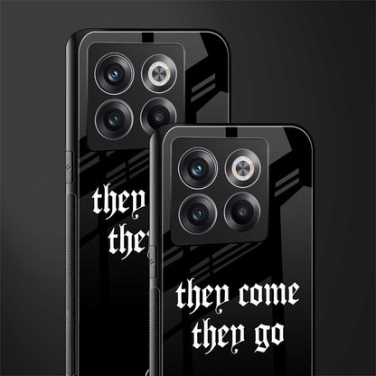 they come they go back phone cover | glass case for oneplus 10t