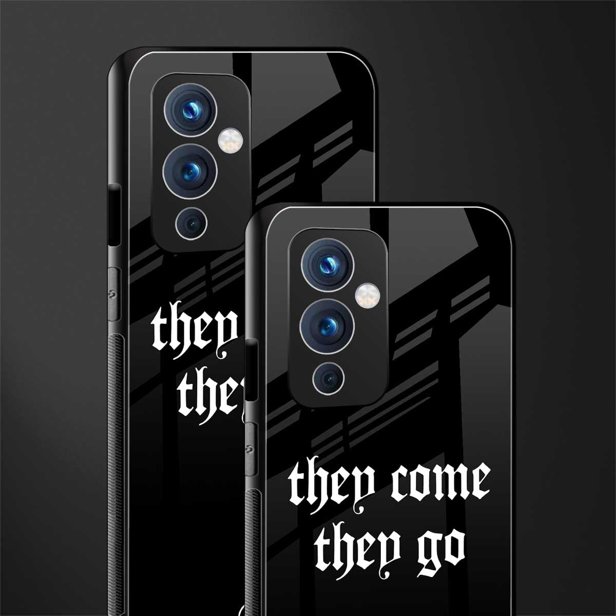 they come they go back phone cover | glass case for oneplus 9