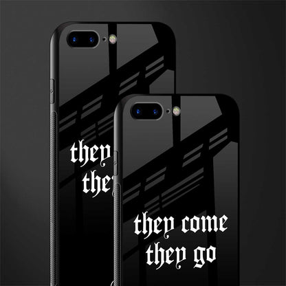 they come they go glass case for iphone 8 plus image-2