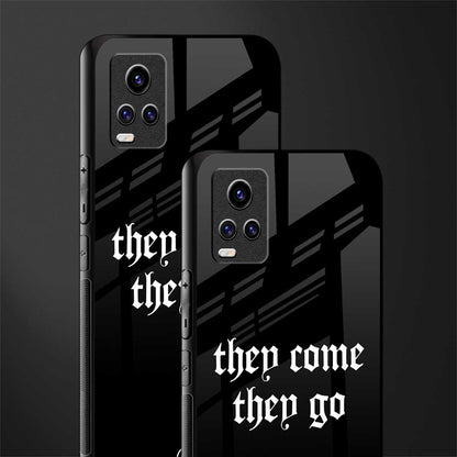 they come they go back phone cover | glass case for vivo v21e 4g