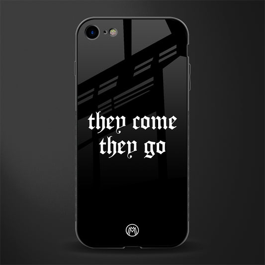 they come they go glass case for iphone 8 image