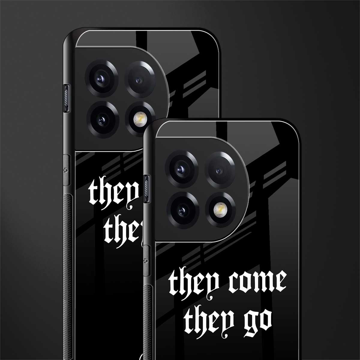 they come they go back phone cover | glass case for oneplus 11r