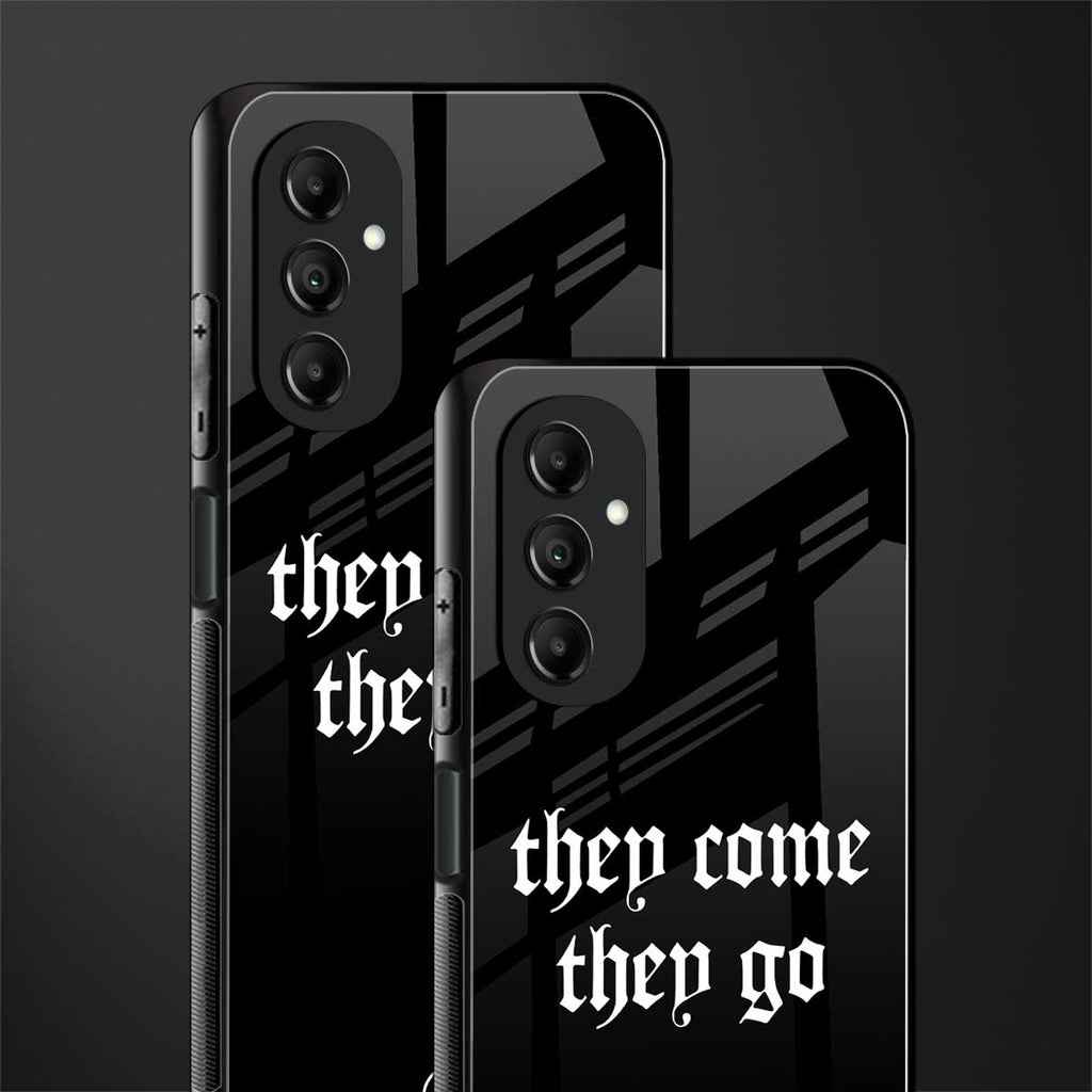they come they go back phone cover | glass case for samsung galaxy a14 5g