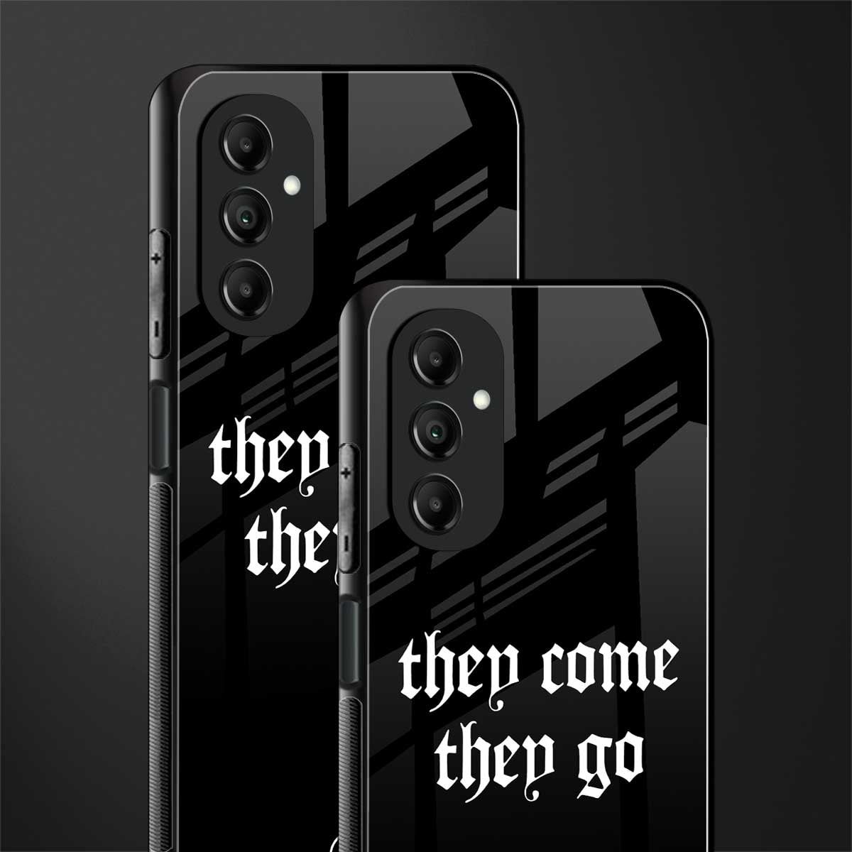 they come they go back phone cover | glass case for samsung galaxy a14 5g