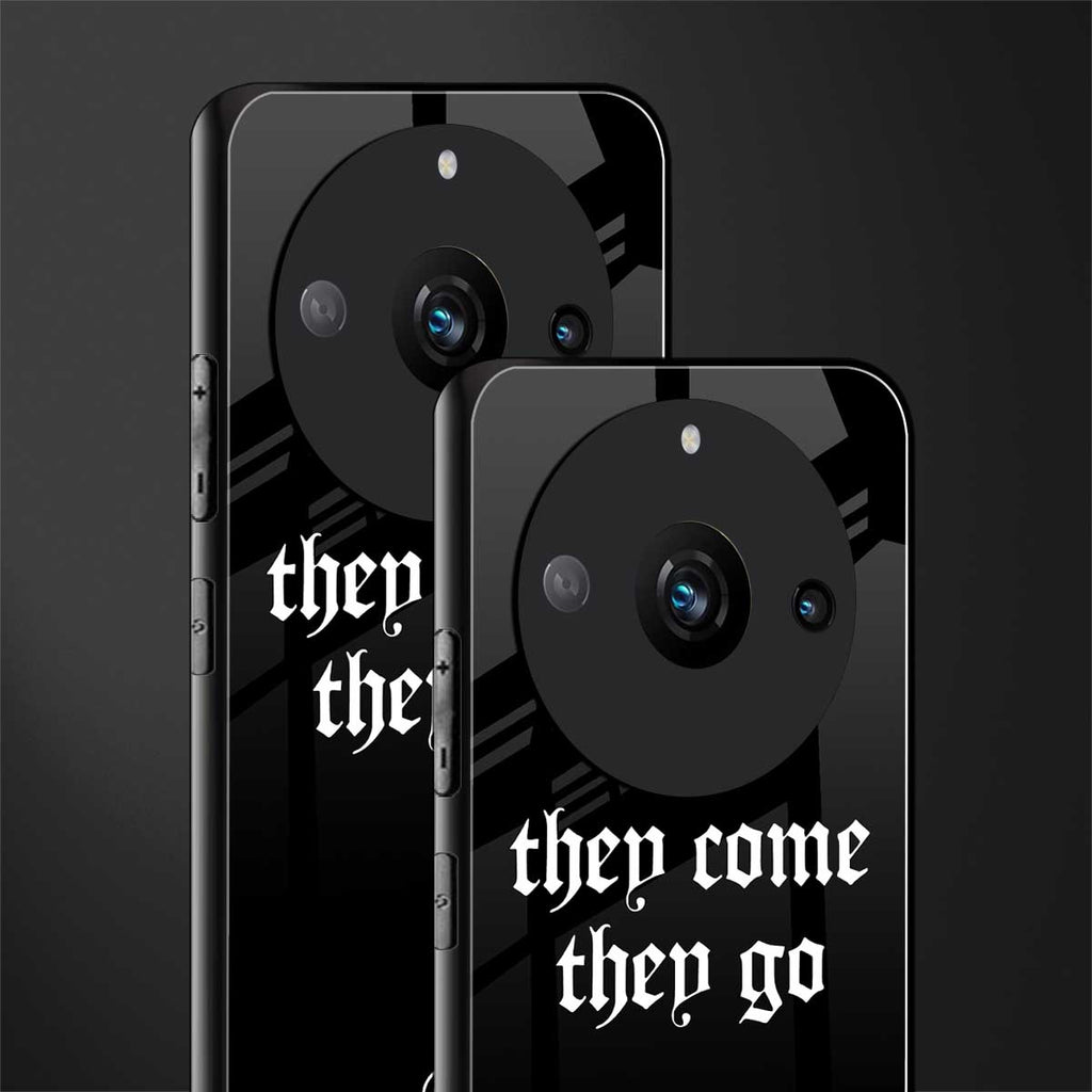 they come they go back phone cover | glass case for realme 11 pro 5g