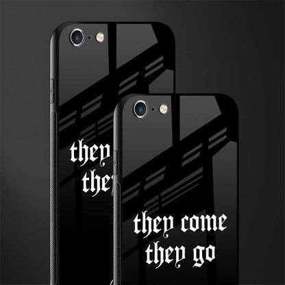 they come they go glass case for iphone 6 image-2