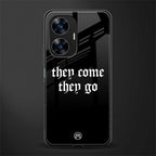 they come they go back phone cover | glass case for realme c55