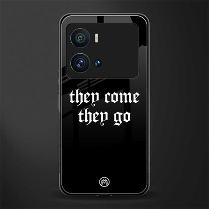 they come they go back phone cover | glass case for iQOO 9 Pro