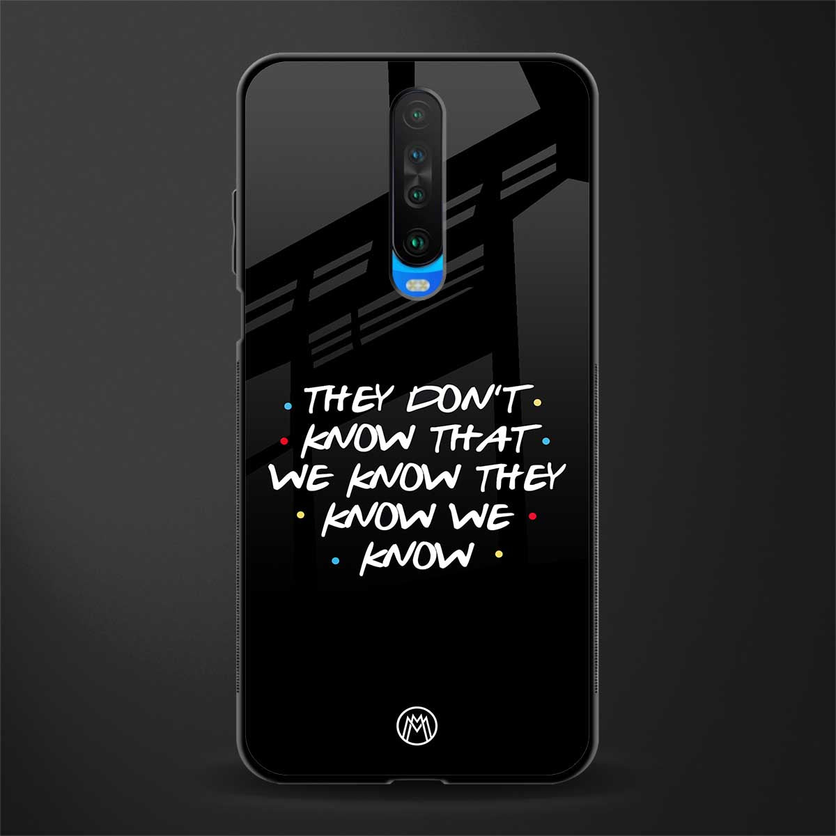 they don't know that we know - friends glass case for poco x2 image