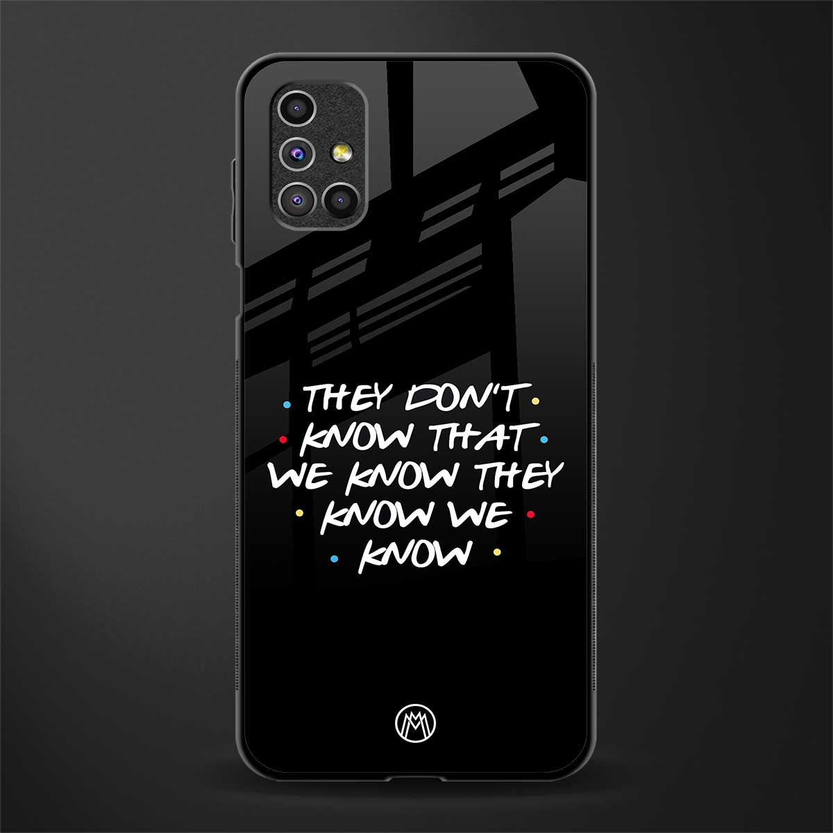 they don't know that we know - friends glass case for samsung galaxy m51 image