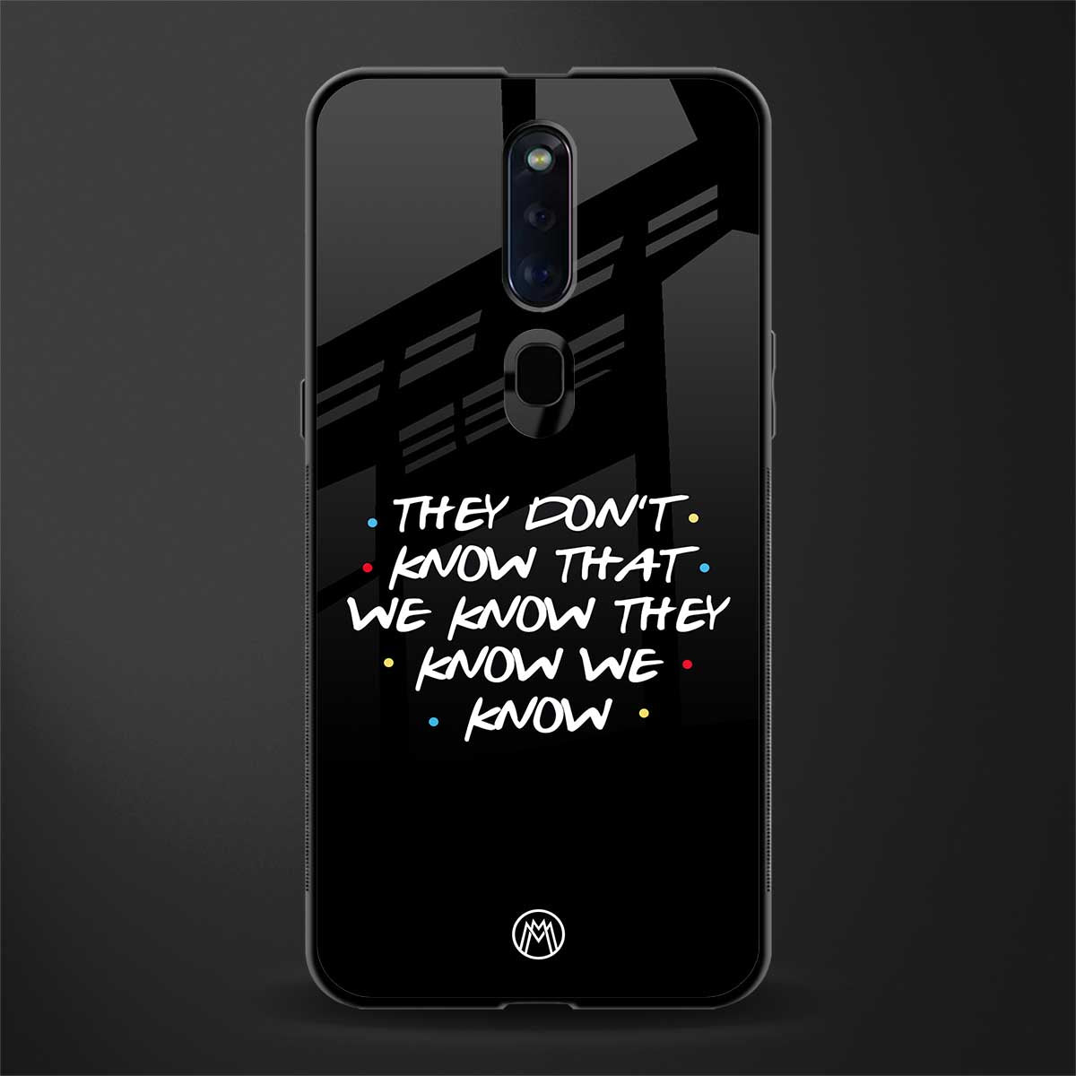 they don't know that we know - friends glass case for oppo f11 pro image