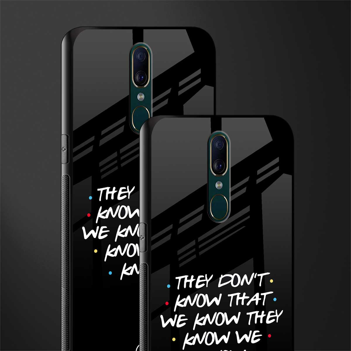 they don't know that we know - friends glass case for oppo a9 image-2