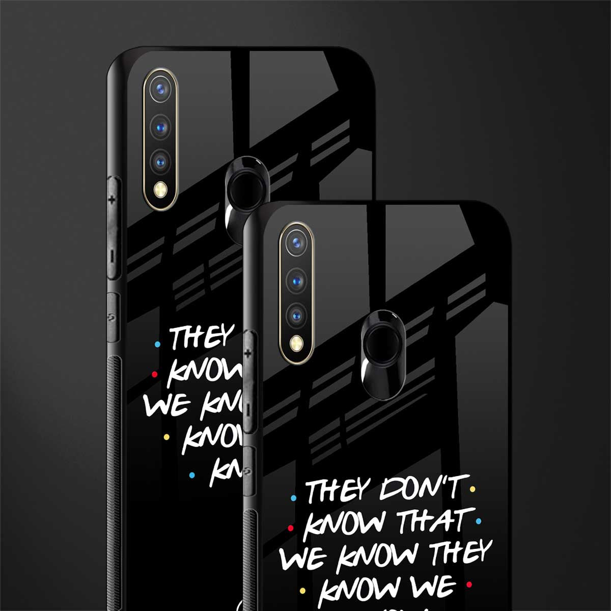 they don't know that we know - friends glass case for vivo y19 image-2