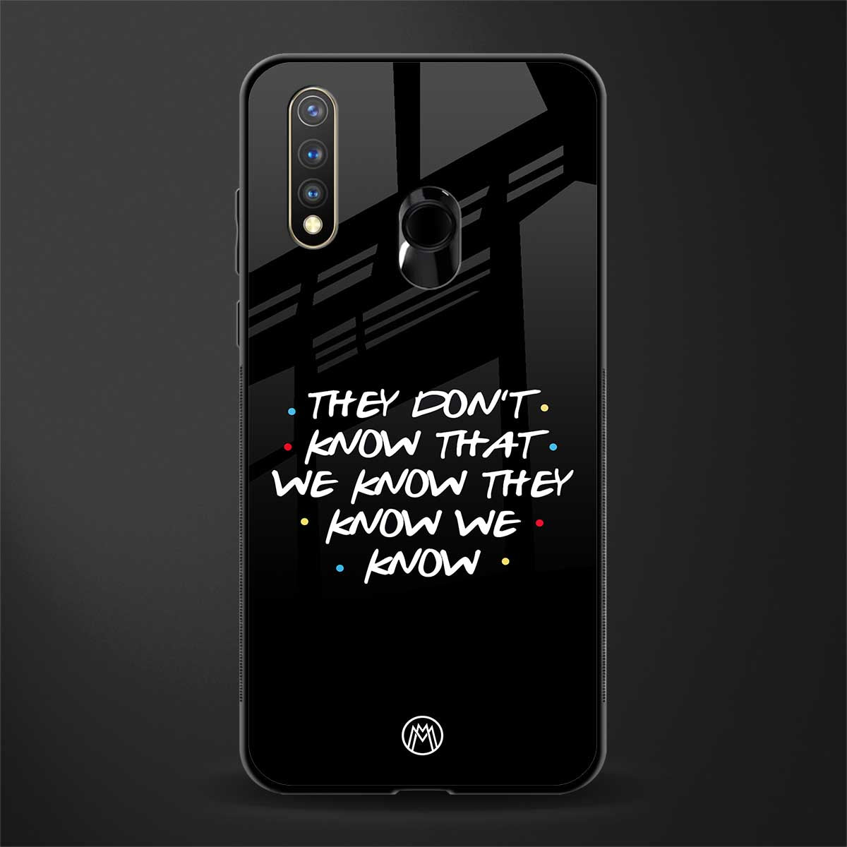 they don't know that we know - friends glass case for vivo u20 image