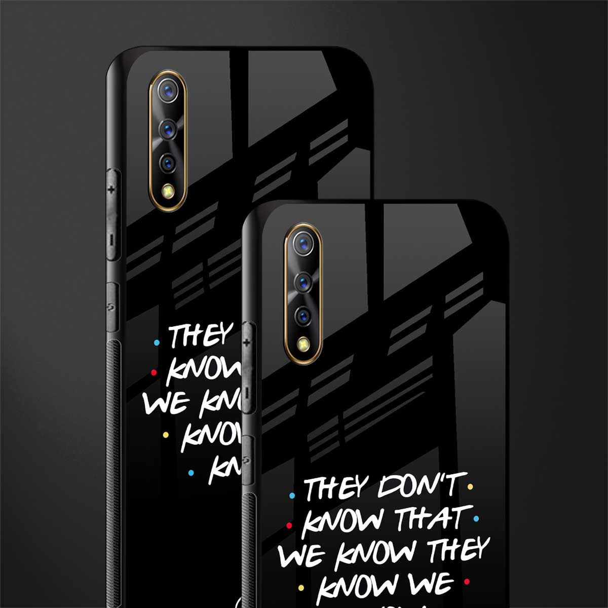 they don't know that we know - friends glass case for vivo z1x image-2