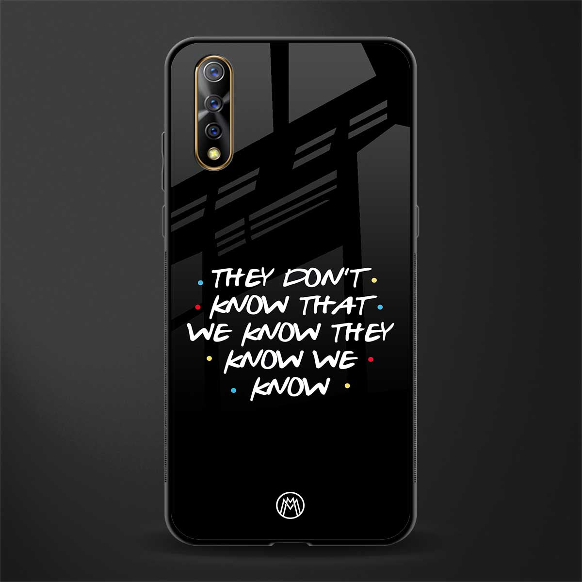 they don't know that we know - friends glass case for vivo z1x image