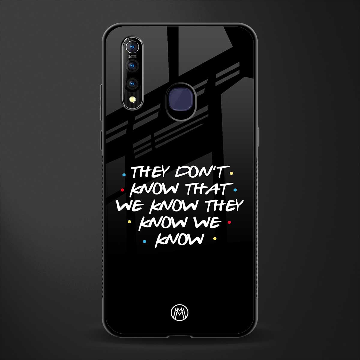 they don't know that we know - friends glass case for vivo z1 pro image