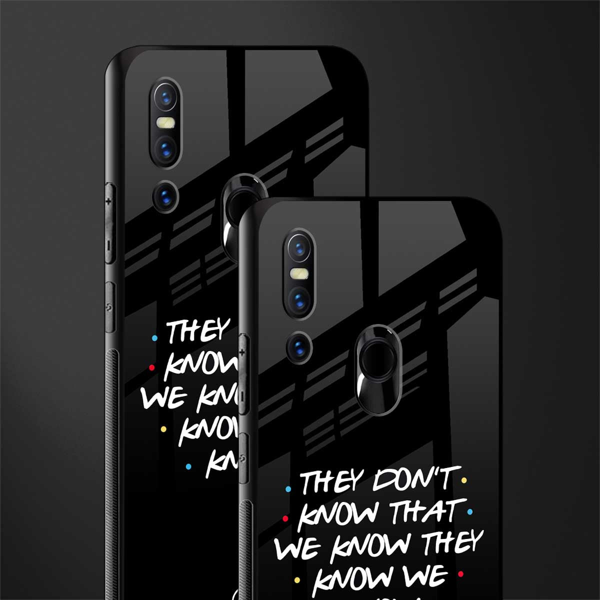 they don't know that we know - friends glass case for vivo v15 image-2