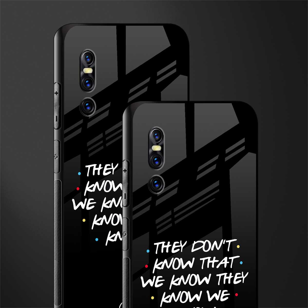 they don't know that we know - friends glass case for vivo v15 pro image-2