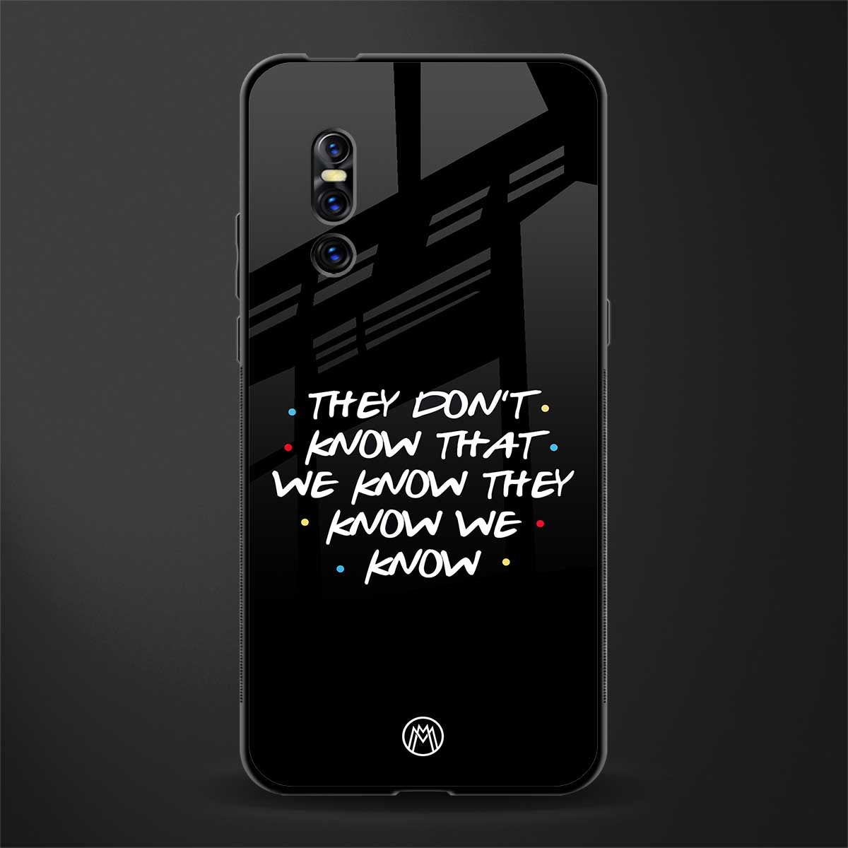 they don't know that we know - friends glass case for vivo v15 pro image