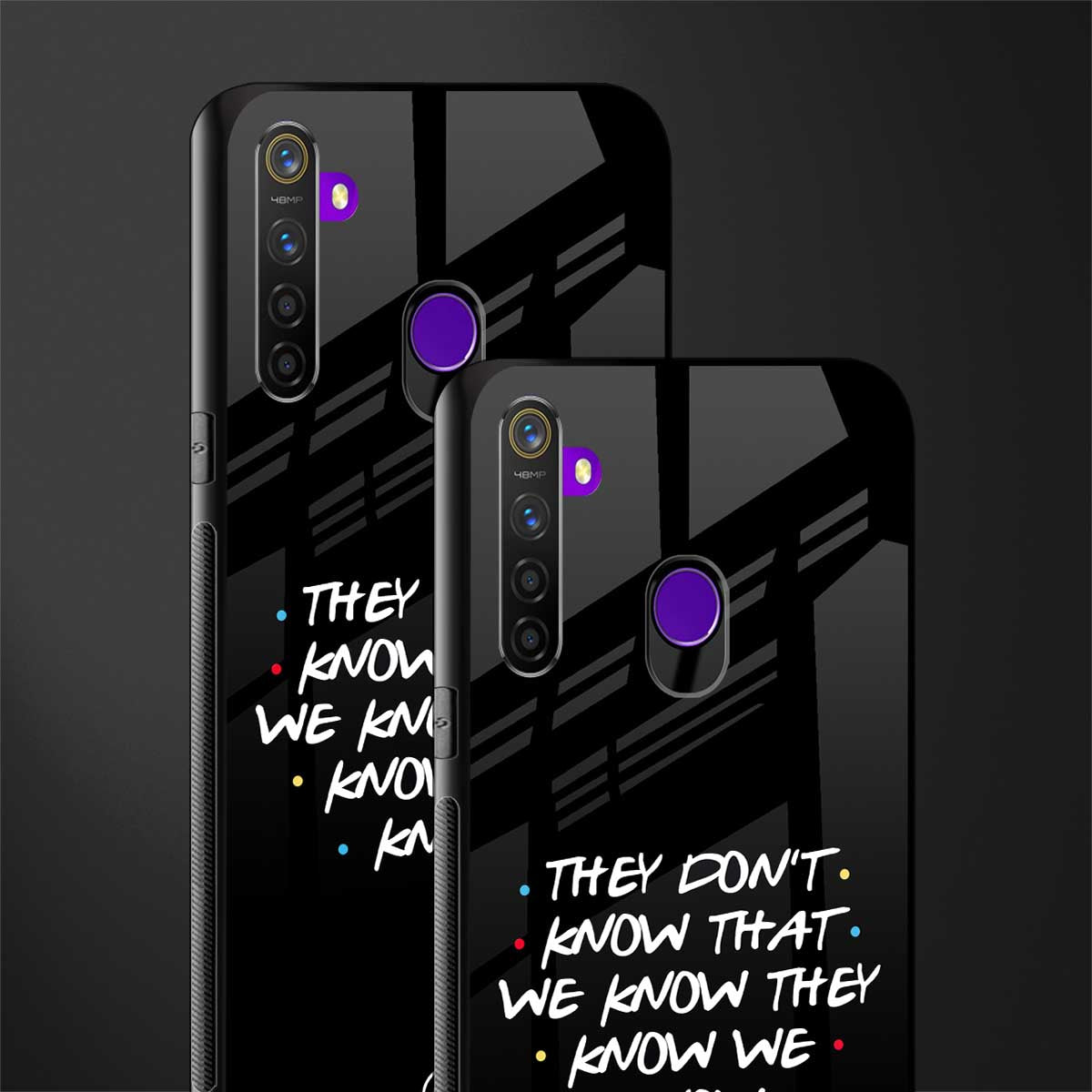 they don't know that we know - friends glass case for realme 5i image-2