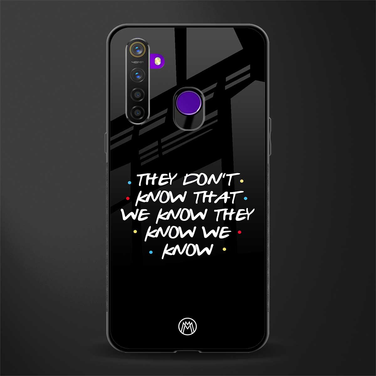 they don't know that we know - friends glass case for realme 5 pro image