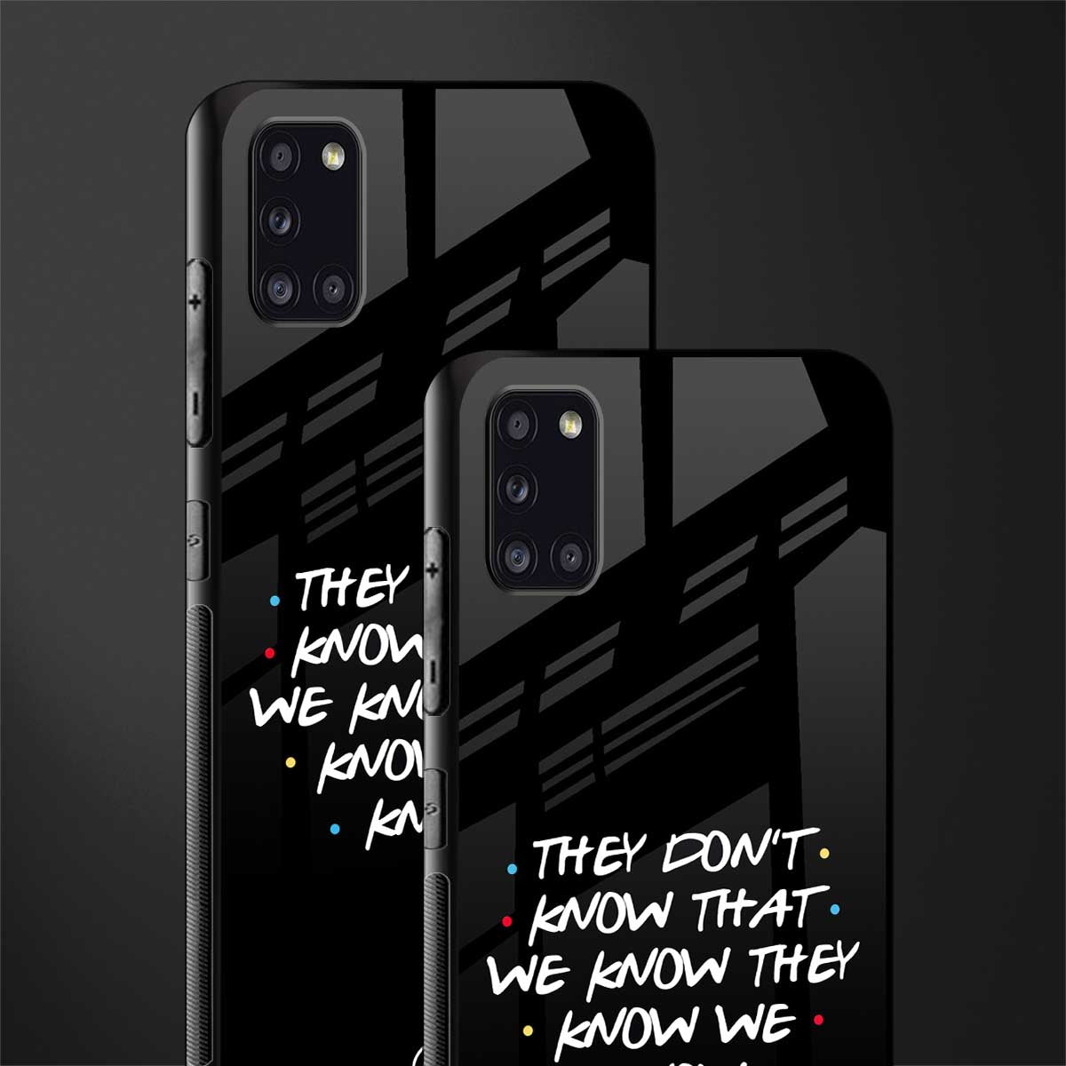 they don't know that we know - friends glass case for samsung galaxy a31 image-2