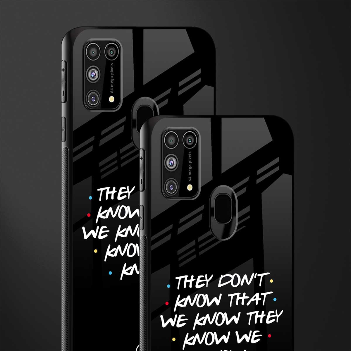 they don't know that we know - friends glass case for samsung galaxy f41 image-2