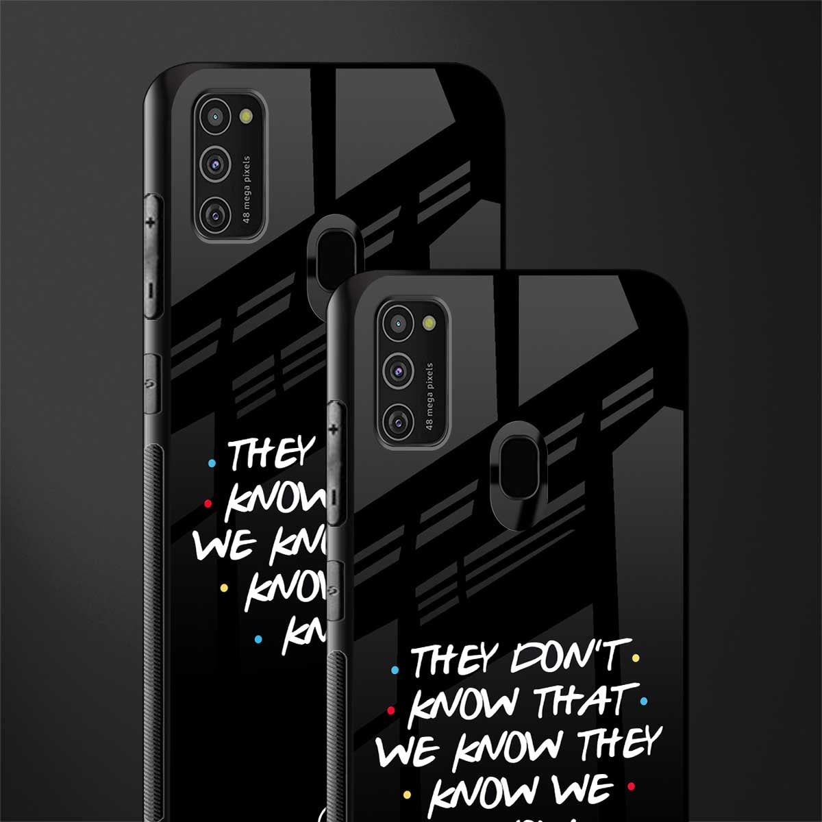 they don't know that we know - friends glass case for samsung galaxy m30s image-2