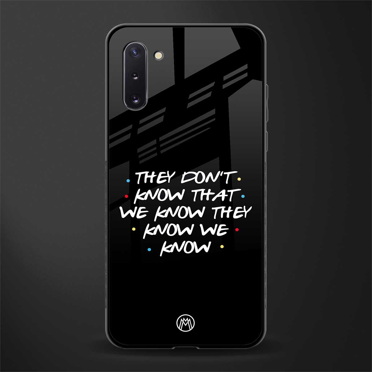 they don't know that we know - friends glass case for samsung galaxy note 10 image