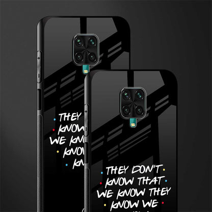 they don't know that we know - friends glass case for redmi note 9 pro max image-2