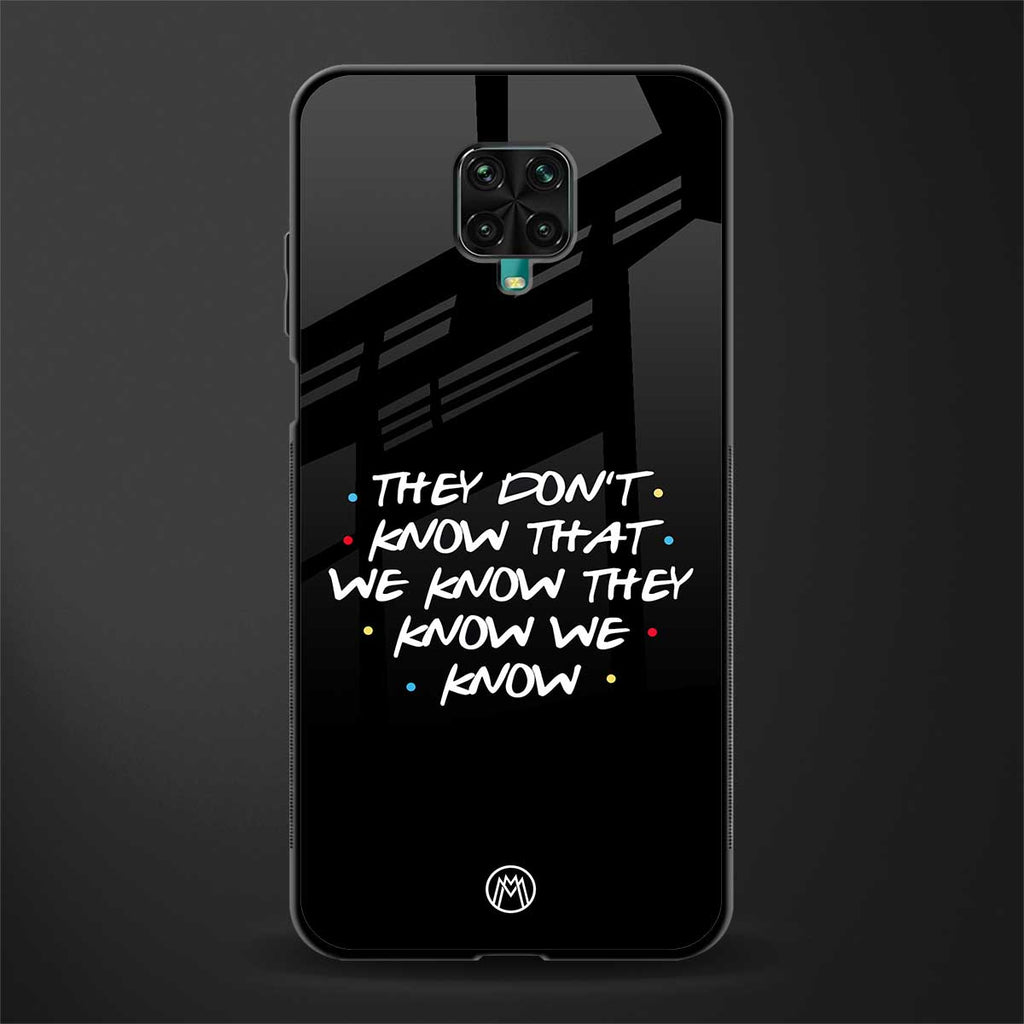 they don't know that we know - friends glass case for redmi note 9 pro image