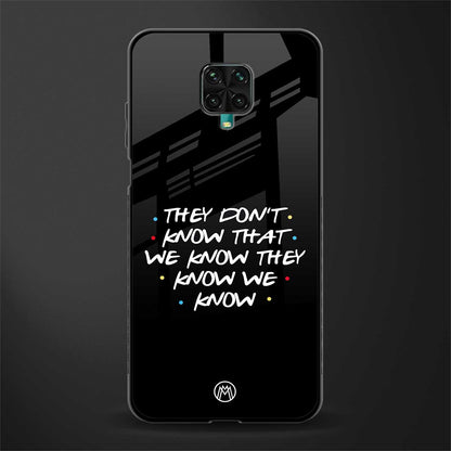 they don't know that we know - friends glass case for redmi note 9 pro max image
