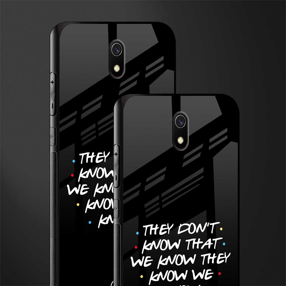they don't know that we know - friends glass case for redmi 8a image-2
