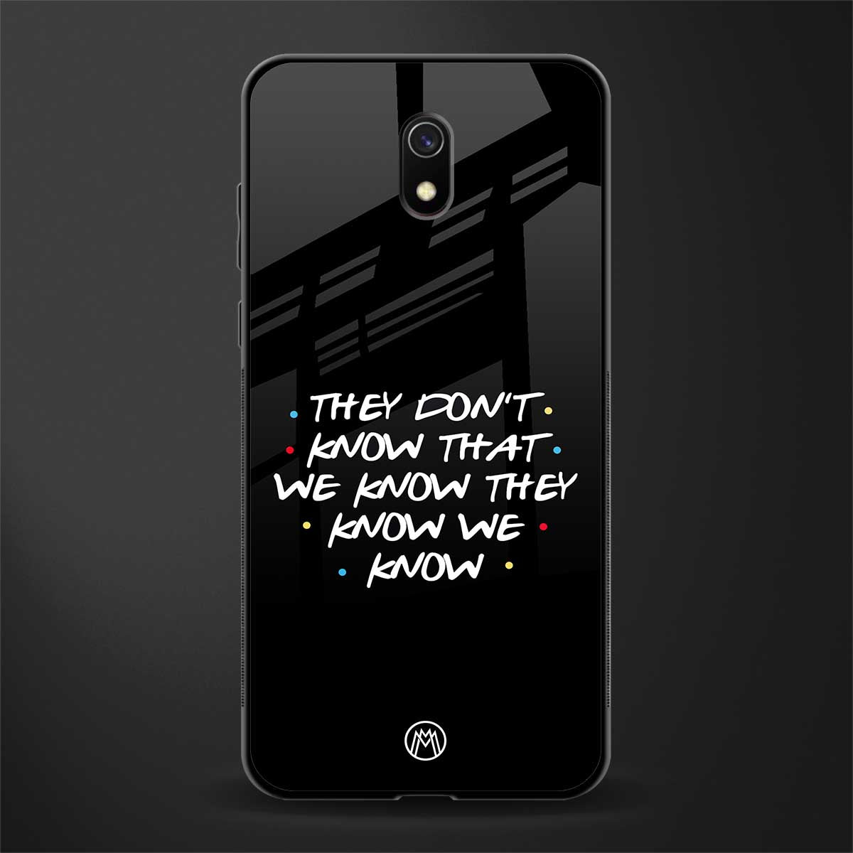 they don't know that we know - friends glass case for redmi 8a image