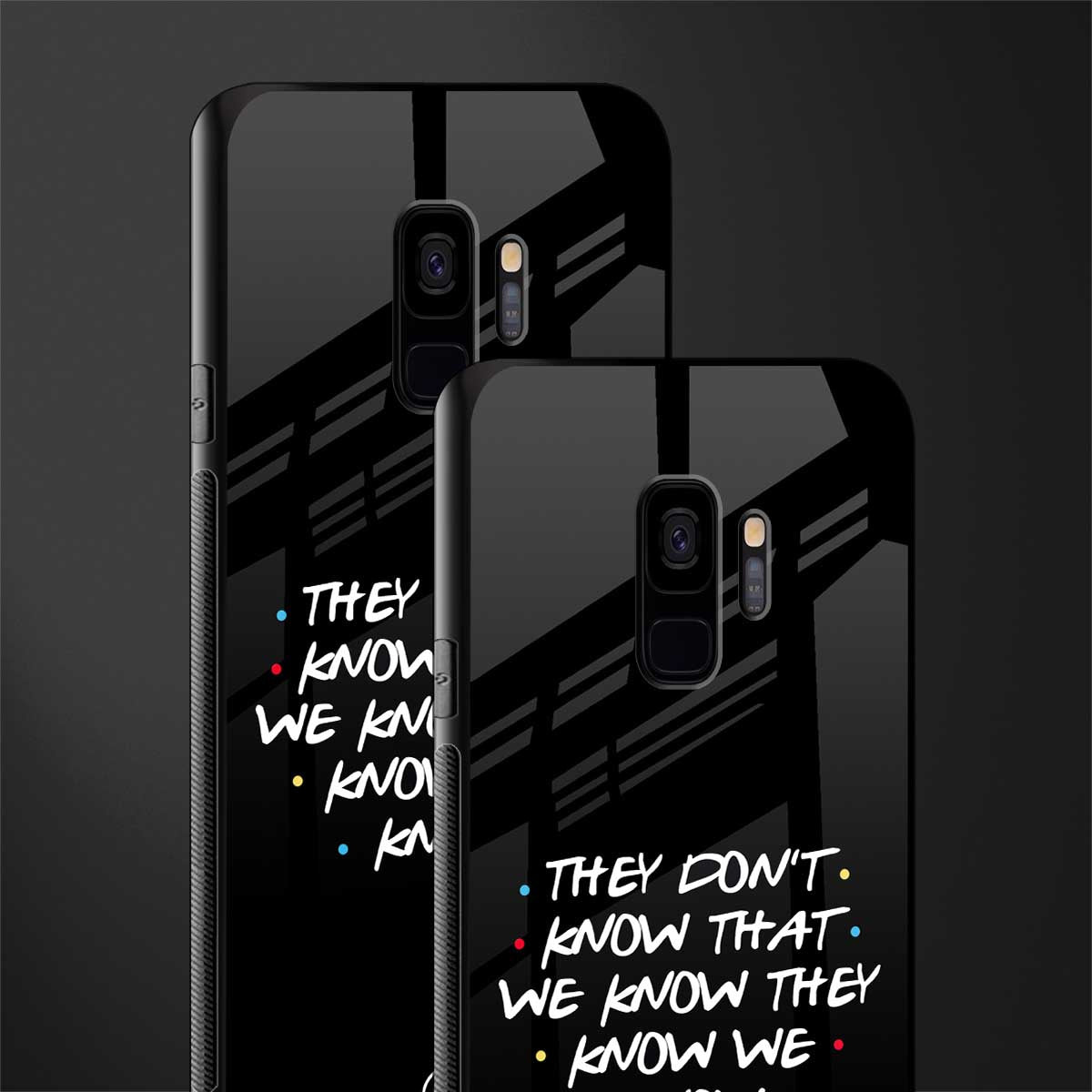 they don't know that we know - friends glass case for samsung galaxy s9 image-2