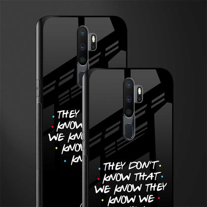 they don't know that we know - friends glass case for oppo a5 2020 image-2