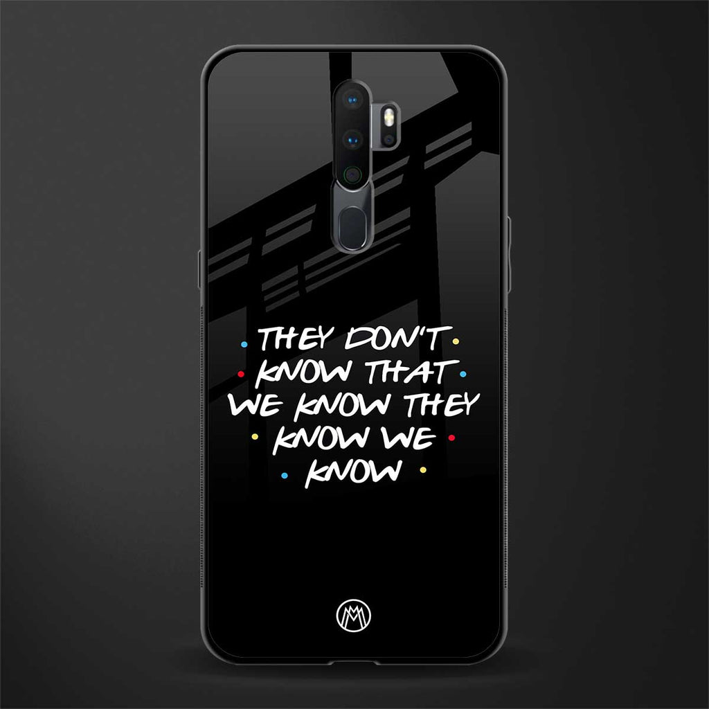 they don't know that we know - friends glass case for oppo a5 2020 image